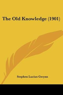 portada the old knowledge (1901) (en Inglés)