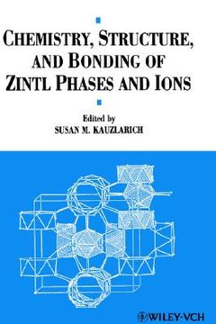 portada chemistry, structure, and bonding of zintl phases and ions: selected topics and recent advances (en Inglés)