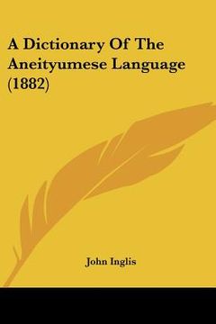 portada a dictionary of the aneityumese language (1882) (en Inglés)