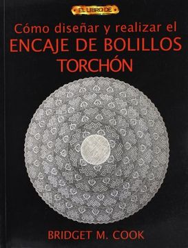 portada Como Diseñar Y Realizar El Encaje De Bolillos Torchon (in Spanish)