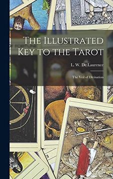 portada The Illustrated key to the Tarot: The Veil of Divination (en Inglés)