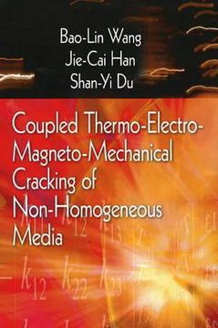 portada coupled thermo-electro-magneto-mechanical cracking of non-homogeneous media (en Inglés)