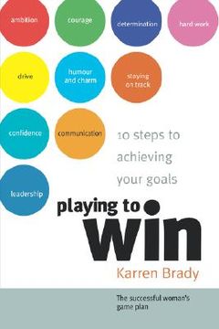 portada playing to win: 10 steps to achieving your goals (en Inglés)
