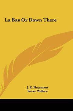 portada la bas or down there (en Inglés)