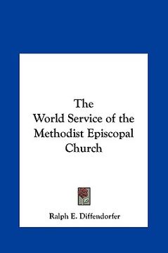 portada the world service of the methodist episcopal church (en Inglés)