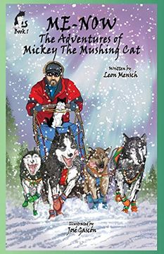 portada Me-Now: The Adventures of Mickey the Mushing cat 