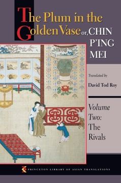 portada The Plum in the Golden Vase or, Chin P'ing Mei, Volume Two: The Rivals (Princeton Library of Asian Translations) (Volume 2) (en Inglés)