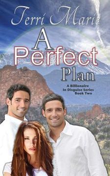 portada A Perfect Plan: A Billionaire in Disguise, Book 2 (in English)