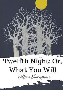 portada Twelfth Night; Or, What You Will (en Inglés)