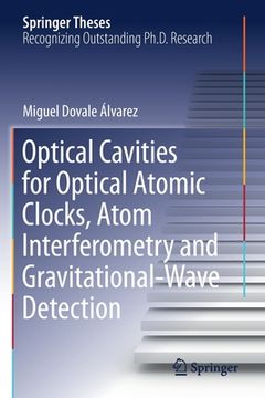 portada Optical Cavities for Optical Atomic Clocks, Atom Interferometry and Gravitational-Wave Detection