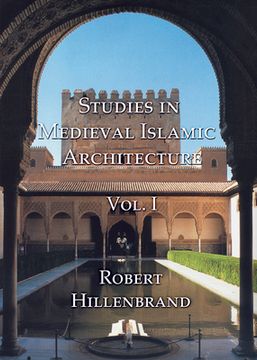 portada Studies in Medieval Islamic Architecture: Volume I (en Inglés)
