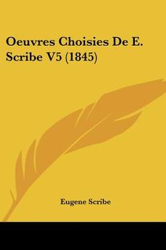 portada Oeuvres Choisies De E. Scribe V5 (1845) (en Francés)