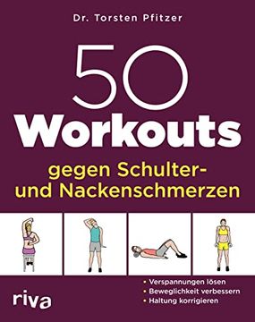 portada 50 Workouts Gegen Schulter- und Nackenschmerzen Verspannungen Lösen, Beweglichkeit Verbessern, Haltung Korrigieren (en Alemán)