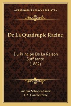 portada De La Quadruple Racine: Du Principe De La Raison Suffisante (1882) (en Francés)
