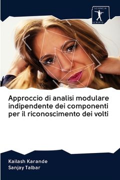 portada Approccio di analisi modulare indipendente dei componenti per il riconoscimento dei volti (in Italian)