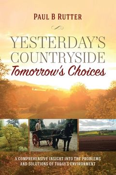 portada Yesterday's Countryside Tomorrow's Choices (en Inglés)