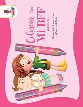 portada Colorear con mi bff - Volumen 2: Libro de Colorear Para Niñas de 8 Años