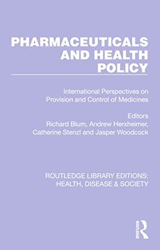 portada Pharmaceuticals and Health Policy: International Perspectives on Provision and Control of Medicines (Routledge Library Editions: Health, Disease and Society) (en Inglés)