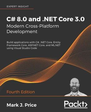 portada C# 8. 0 and. Net Core 3. 0 – Modern Cross-Platform Development: Build Applications With c#,. Net Core, Entity Framework Core, Asp. Net Core, and Ml. Net Using Visual Studio Code, 4th Edition (en Inglés)