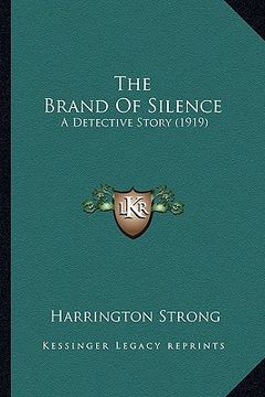 portada the brand of silence: a detective story (1919) (en Inglés)