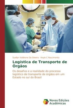 portada Logística de Transporte de Órgãos: Os desafios e a realidade do processo logístico de transporte de órgãos em um Estado no sul do Brasil (Portuguese Edition)