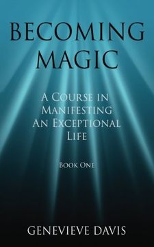 portada Becoming Magic: A Course in Manifesting an Exceptional Life (Book 1)