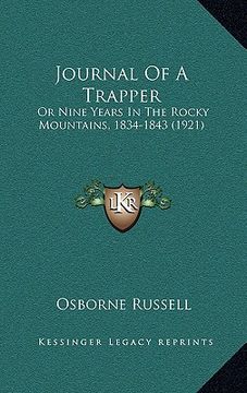 portada journal of a trapper: or nine years in the rocky mountains, 1834-1843 (1921) (en Inglés)
