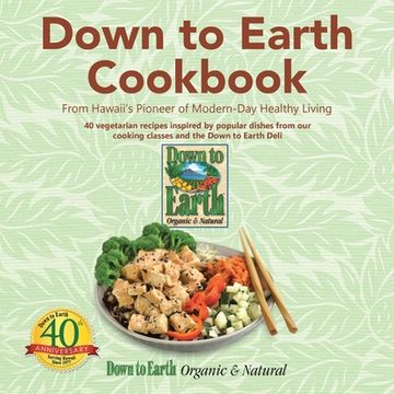 portada Down to Earth Cookbook: From Hawaii's Pioneer of Modern-Day Healthy Living