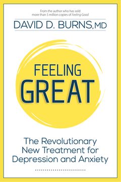 Feeling Great: The Revolutionary New Treatment for Depression and Anxiety (en Inglés)