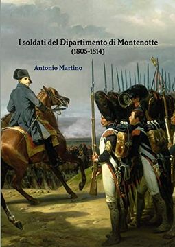 portada I Soldati del Dipartimento di Montenotte (1805-1814) (en Italiano)