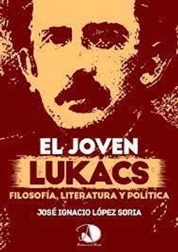 portada El joven Lukács: Filosofía, literatura y política