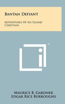 portada bantan defiant: adventures of an island chieftain (en Inglés)