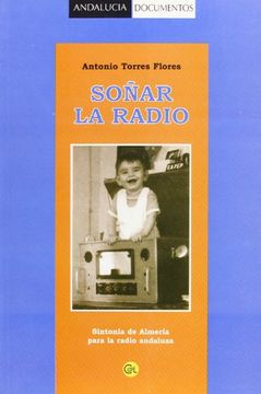 portada Soñar la Radio: Sintonía de Almería Para la Radio Andaluza