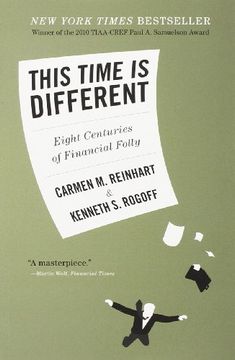portada This Time is Different: Eight Centuries of Financial Folly (en Inglés)