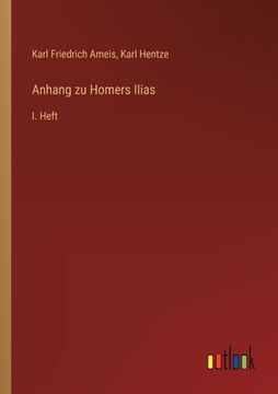portada Anhang zu Homers Ilias: I. Heft (en Alemán)