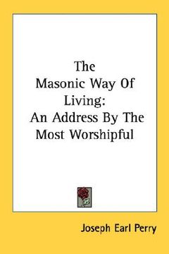 portada the masonic way of living: an address by the most worshipful (en Inglés)
