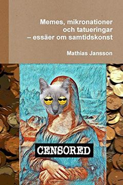 portada Memes, Mikronationer och Tatueringar - Essäer om Samtidskonst (en Sueco)