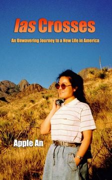 portada las Crosses: An Unwavering Journey to a New Life in America (in English)