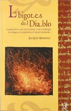 portada los bigotes del diablo : cuando la fe se roza con la ciencia y con la astrología, los milagros-- (in Spanish)
