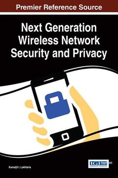 portada Next Generation Wireless Network Security and Privacy (Advances in Information Security, Privacy, and Ethics)