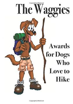 portada The Waggies: Awards for Dogs who Love to Hike (en Inglés)