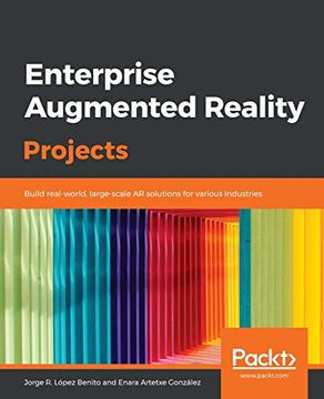portada Enterprise Augmented Reality Projects: Build Real-World, Large-Scale ar Solutions for Various Industries 