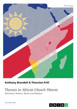 portada Themes in African Church History. Missionary Motives, Merits and Mistakes (in English)