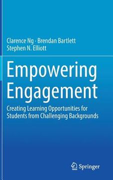 portada Empowering Engagement: Creating Learning Opportunities For Students From Challenging Backgrounds (en Inglés)