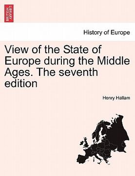 portada view of the state of europe during the middle ages. the seventh edition