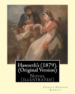 portada Haworth's (1879). By: Frances Hodgson Burnett (Original Version): Novel (illustrated) (en Inglés)