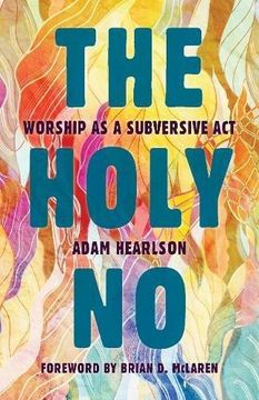 portada The Holy no: Worship as a Subversive act (in English)
