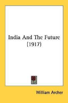 portada india and the future (1917) (en Inglés)