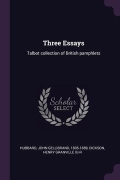 portada Three Essays: Talbot collection of British pamphlets (in English)