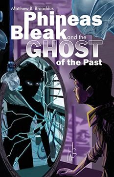 portada Phineas Bleak and the Ghost of the Past (in English)
